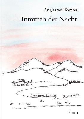 Inmitten der Nacht - Angharad Tomos - cover
