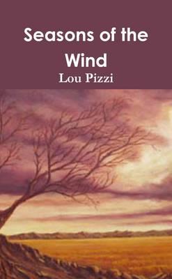Seasons of the Wind - Lou Pizzi - cover