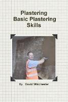 Plastering Basic Plastering Skills - David Winchester - cover
