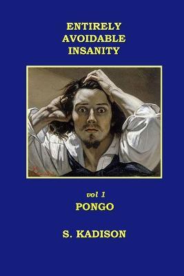 Entirely Avoidable Insanity - S. Kadison - cover