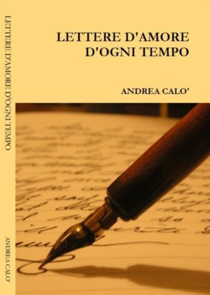 Lettere d'amore d'ogni tempo - Andrea Calò - ebook