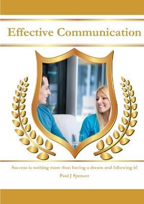 Effective Communication - Paul J Spencer - cover