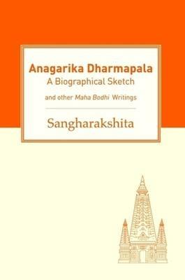 Anagarika Dharmapala - Sangharakshita - cover