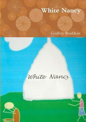 White Nancy - Godfrey Bradshaw - cover