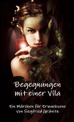 Begegnungen Mit Einer Vila - Siegfried Granitz - cover
