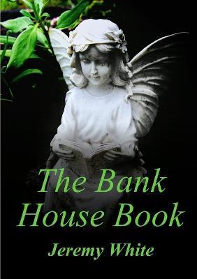 The Bank House Book - Jeremy White - cover