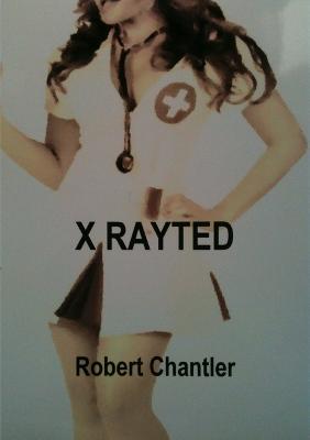 X Rayted - Robert Chantler - cover