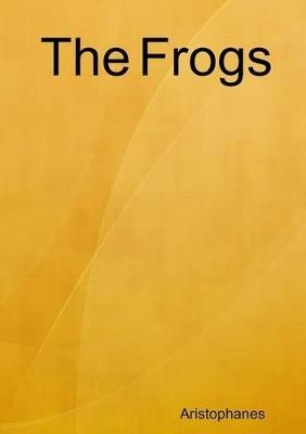 The Frogs - Aristophanes - cover