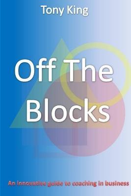 Off The Blocks - Tony King - cover