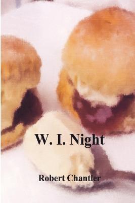 W I Night - Robert Chantler - cover
