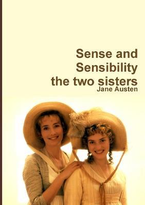 Sense and sensibility a story of two sisters: two characters - Jane Austen - cover