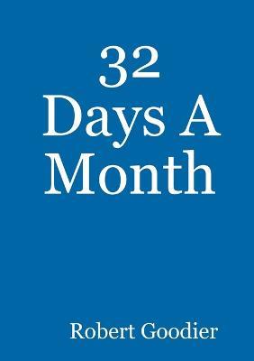 32 Days A Month - Robert Goodier - cover
