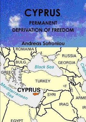 Cyprus, Permanent Deprivation of Freedom - Andreas Sofroniou - cover