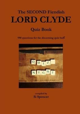 THE Second Fiendish Lord Clyde Quiz Book - Si Spencer - cover