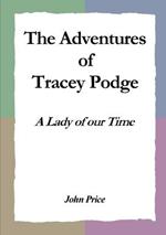 The Adventures of Tracey Podge: A Lady of our Time