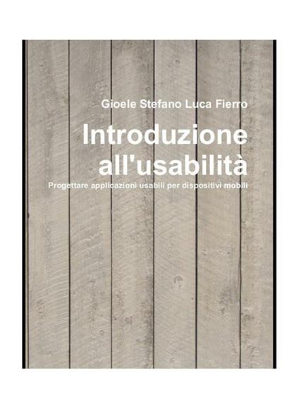 Introduzione all'usabilità - Gioele Fierro - ebook
