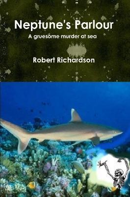 Neptune's Parlour - Robert Richardson - cover