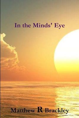 In the Minds' Eye - Matthew R Brackley - cover