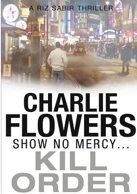 Kill Order - Charlie Flowers - cover