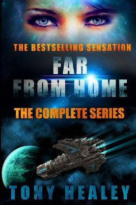 Far From Home: The Complete Series - Tony Healey - cover
