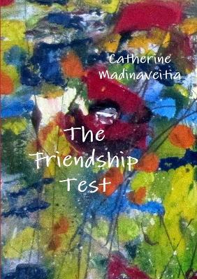 The Friendship Test - Catherine Madinaveitia - cover