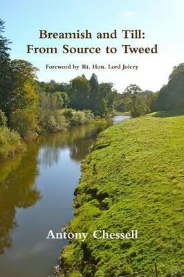 Breamish and Till: from Source to Tweed - Antony Chessell - cover