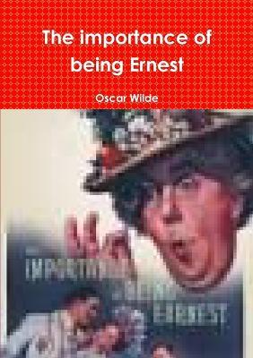 The importance of being Ernest - Oscar Wilde - cover
