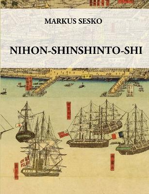 Nihon-shinshinto-shi - The History of the shinshinto Era of Japanese Swords - Markus Sesko - cover