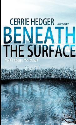 Beneath The Surface - Cerrie Hedger - cover