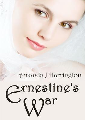 Ernestine's War - Amanda J Harrington - cover