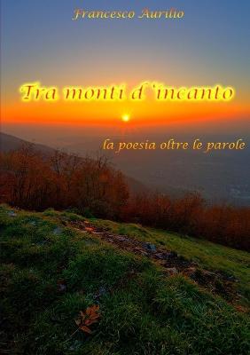 Tra monti d'incanto - Francesco Aurilio - ebook