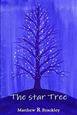The Star Tree - Matthew R Brackley - cover