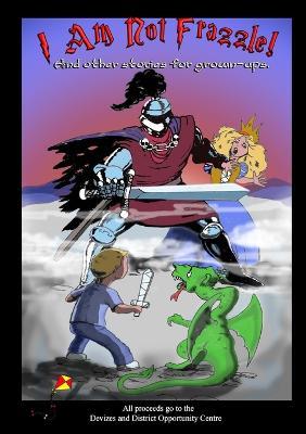 I am not Frazzle! - Darren Worrow,Maria Miller,Richelle Goodrich - cover