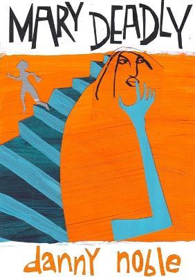 Mary Deadly - danny noble - cover