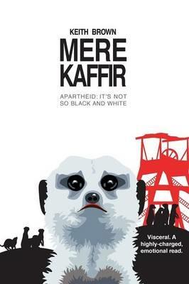Mere Kaffir - Keith Brown - cover