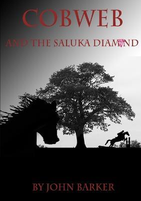 Cobweb And The Saluka Diamond - John Barker - cover