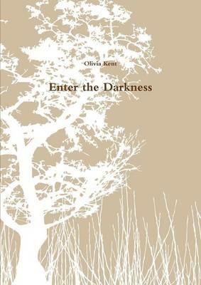 Enter the Darkness - Olivia Kent - cover