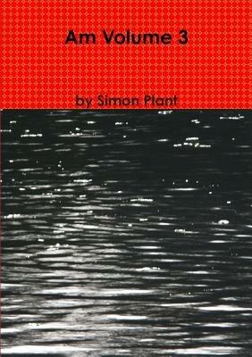 Am Volume 3 - Simon Plant - cover