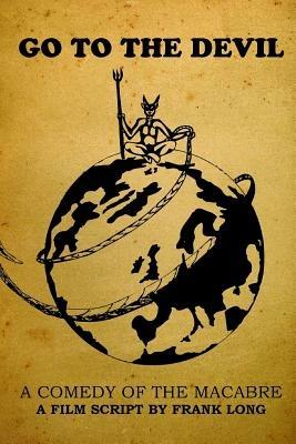 Go to the Devil - Frank R Long - cover