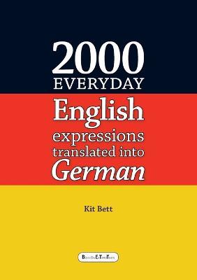 2000 Everyday English Expressions Translated into German - Kit Bett - cover