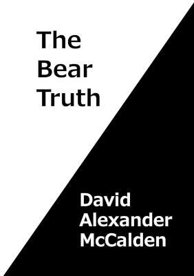 The Bear Truth - David Alexander Mccalden - cover
