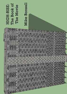 High-Rise: The Book of The Movie - Mike Bonsall - cover