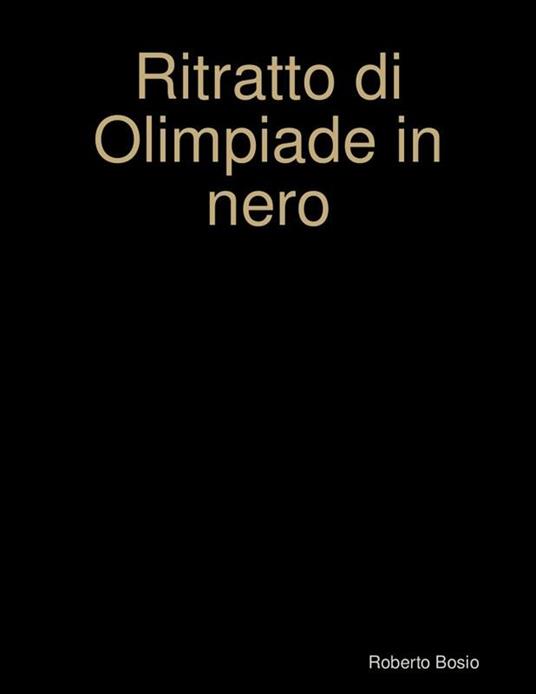 Ritratto di olimpiade in nero - Roberto Bosio - ebook