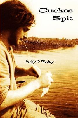 Cuckoo Spit - Paddy O'Toohey - cover