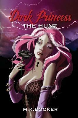 Dark Princess - the Hunt - M.K. Booker - cover