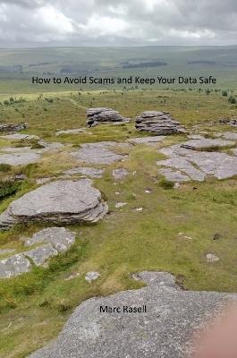 How to Avoid Scams and Keep your Data Safe - Marc Rasell - cover