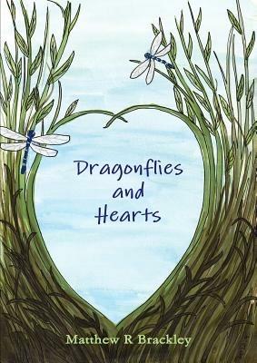 Dragonflies and Hearts - Matthew R Brackley - cover