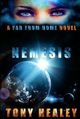 Nemesis: A Far From Home Novel (Far From Home 14) - Tony Healey - cover