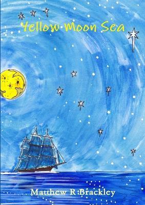 Yellow Moon Sea - Matthew R Brackley - cover