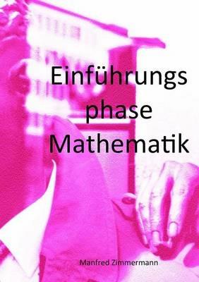 Einfuhrungsphase Mathematik - Manfred Zimmermann - cover